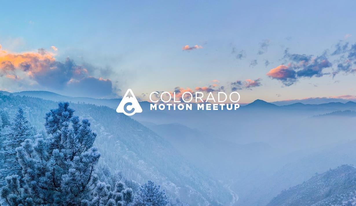 Colorado Motion Meetup | Denver CO