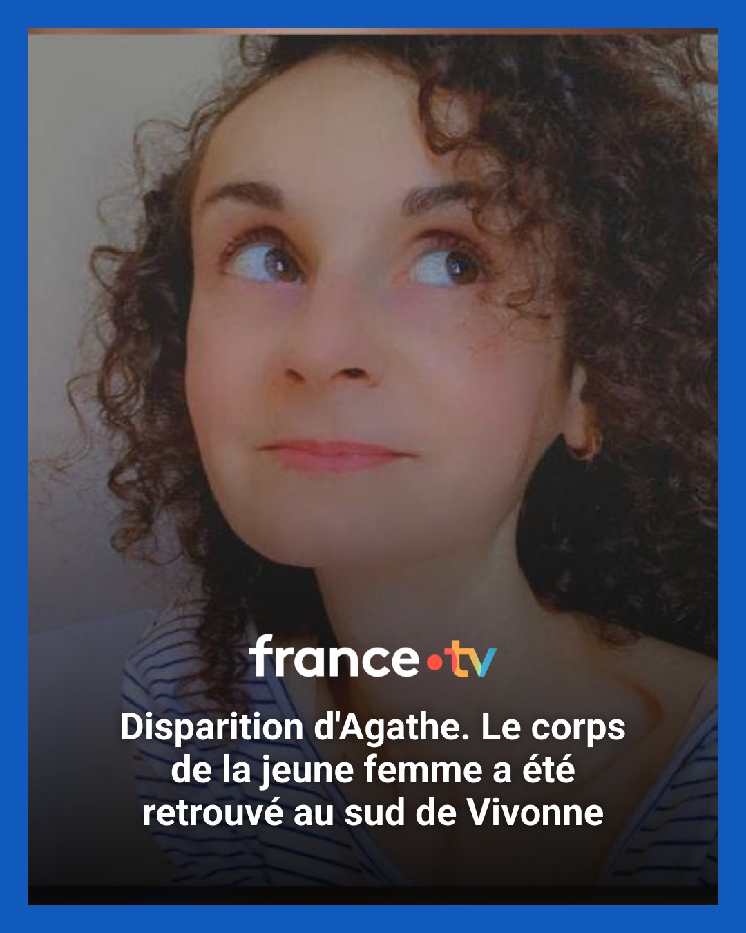 France - Disparition d'Agathe. Le corps de la jeune femme a été ...