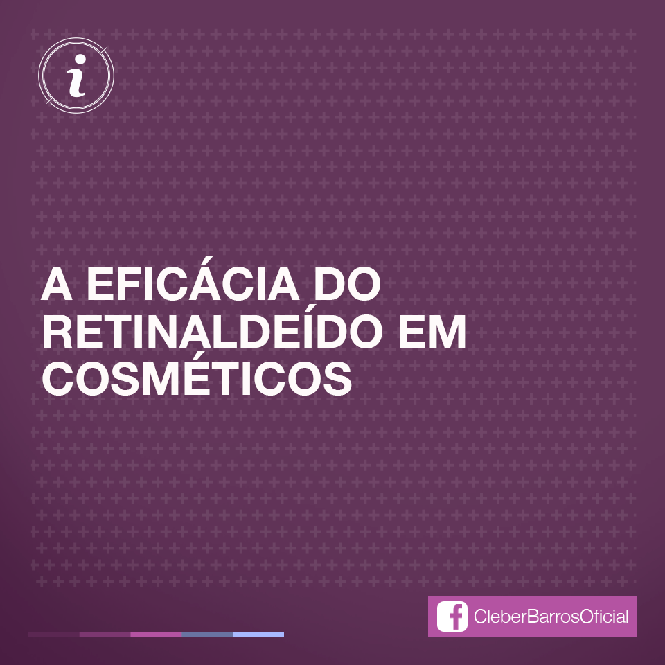 Cleber Barros - ⬛ Estudo mostra: o uso de retinaldeído em... | Facebook