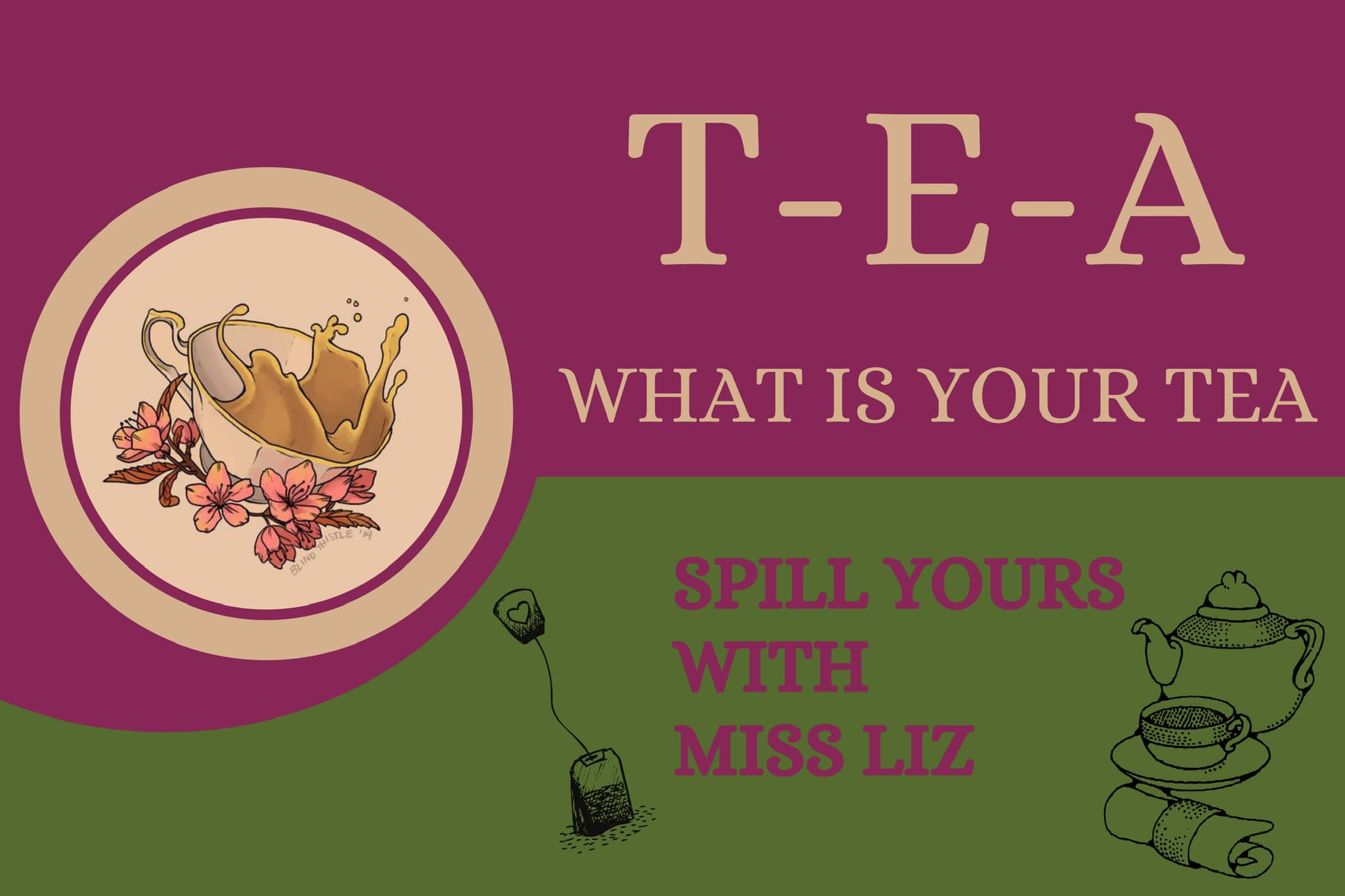 T-E-A What is... - Miss Liz's Tea Making a Difference