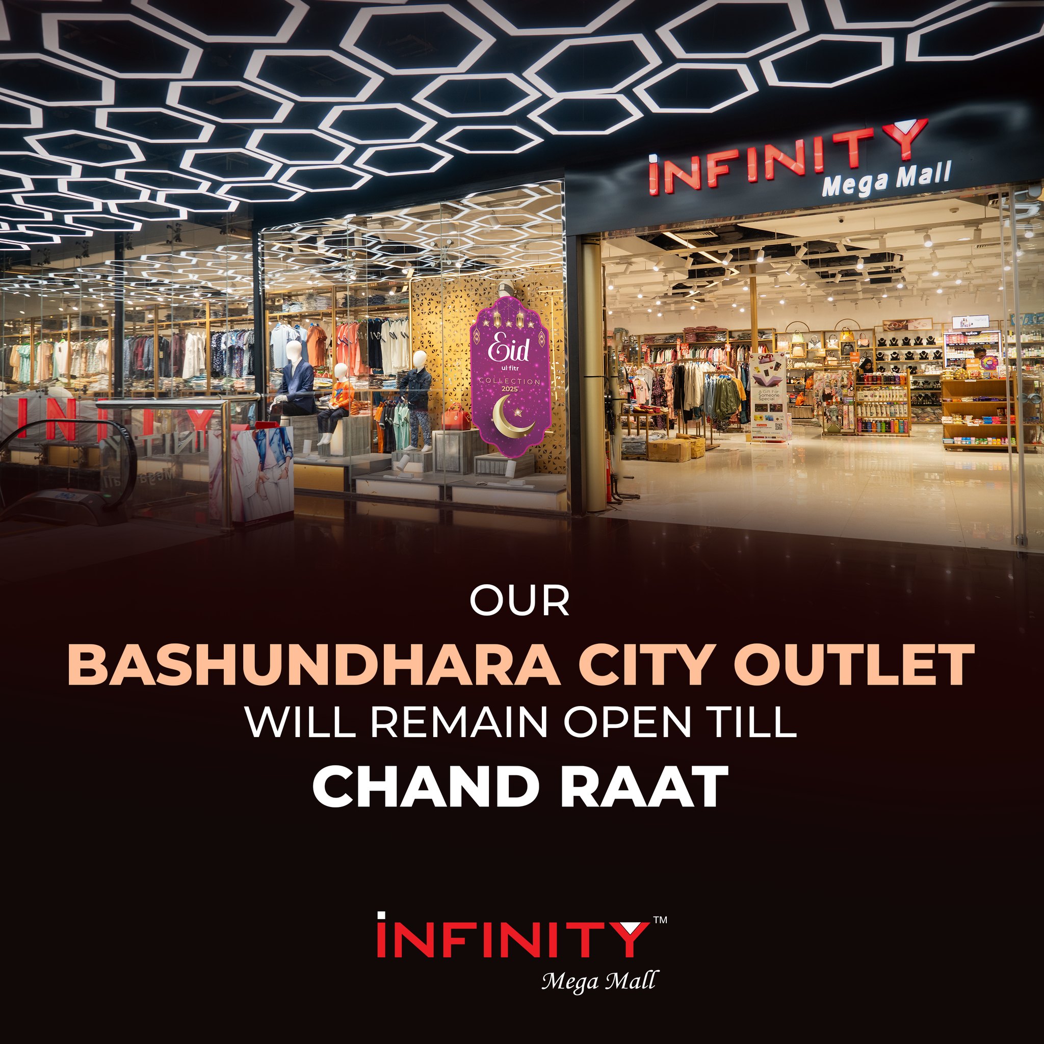 iNFINITY - 🌙 Shop Till Chand Raat! 🌙 Our Bashundhara City Outlet will ...