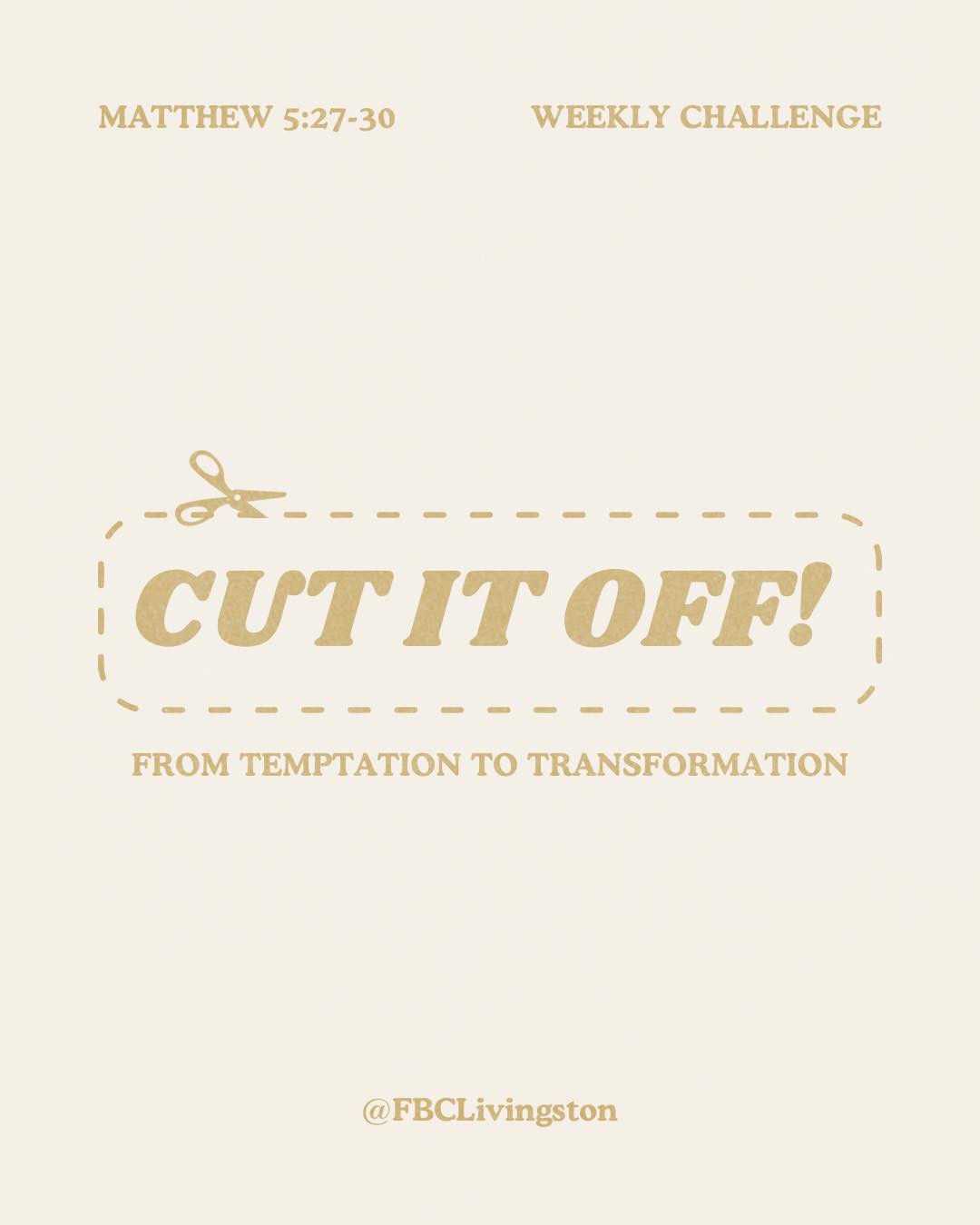 First - CUT IT OFF! ️ Jesus’ words in Matthew 5:27-30 challenge us to ...