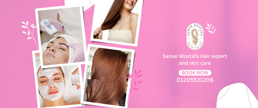 Samar Mostafa Hair expert and skin care | Ismailia