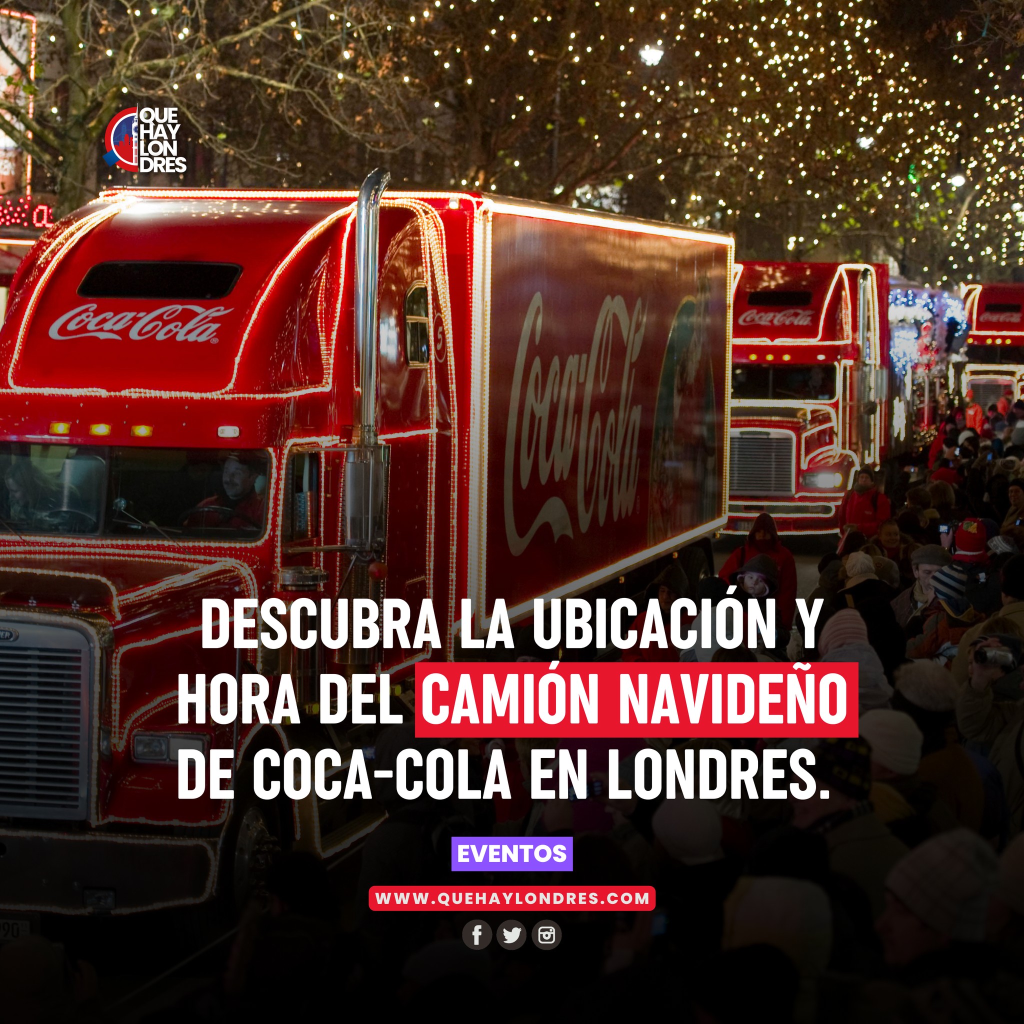 Quehaylondres - El famoso camión navideño de Coca Cola...