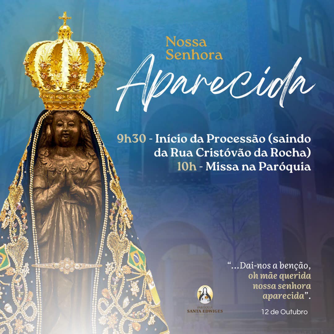 Paróquia - PROGRAMAÇÃO PARA O DIA DE NOSSA SENHORA APARECIDA! Processão ...