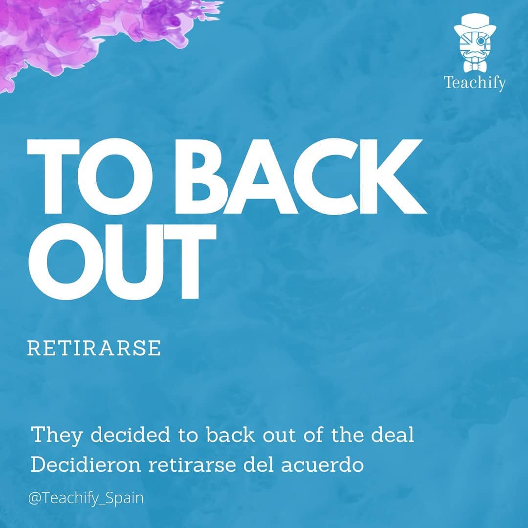 Teachify - 🚨Phrasal Verb🚨: To back out (of) ... This is a...