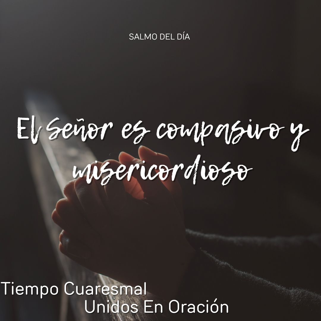 Unidos - *El Señor, es compasivo y Misericordioso* Dios constantemente ...