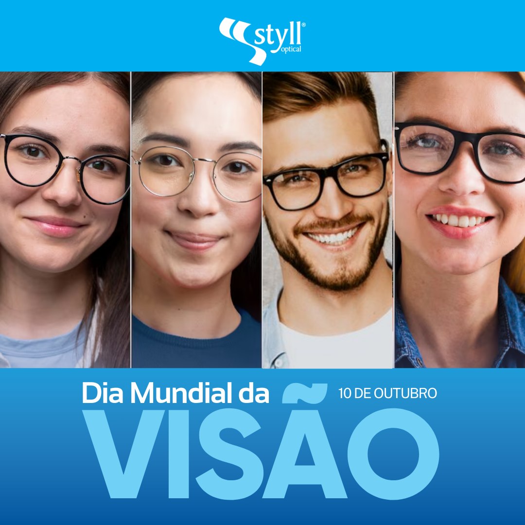 Styll - Dia Mundial da Visão 10 de Outubro Ver o mundo é um presente ...