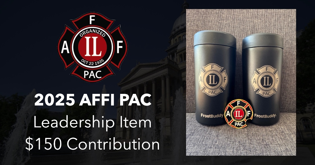 The 2025 AFFI PAC... - Associated Fire Fighters of Illinois | Facebook