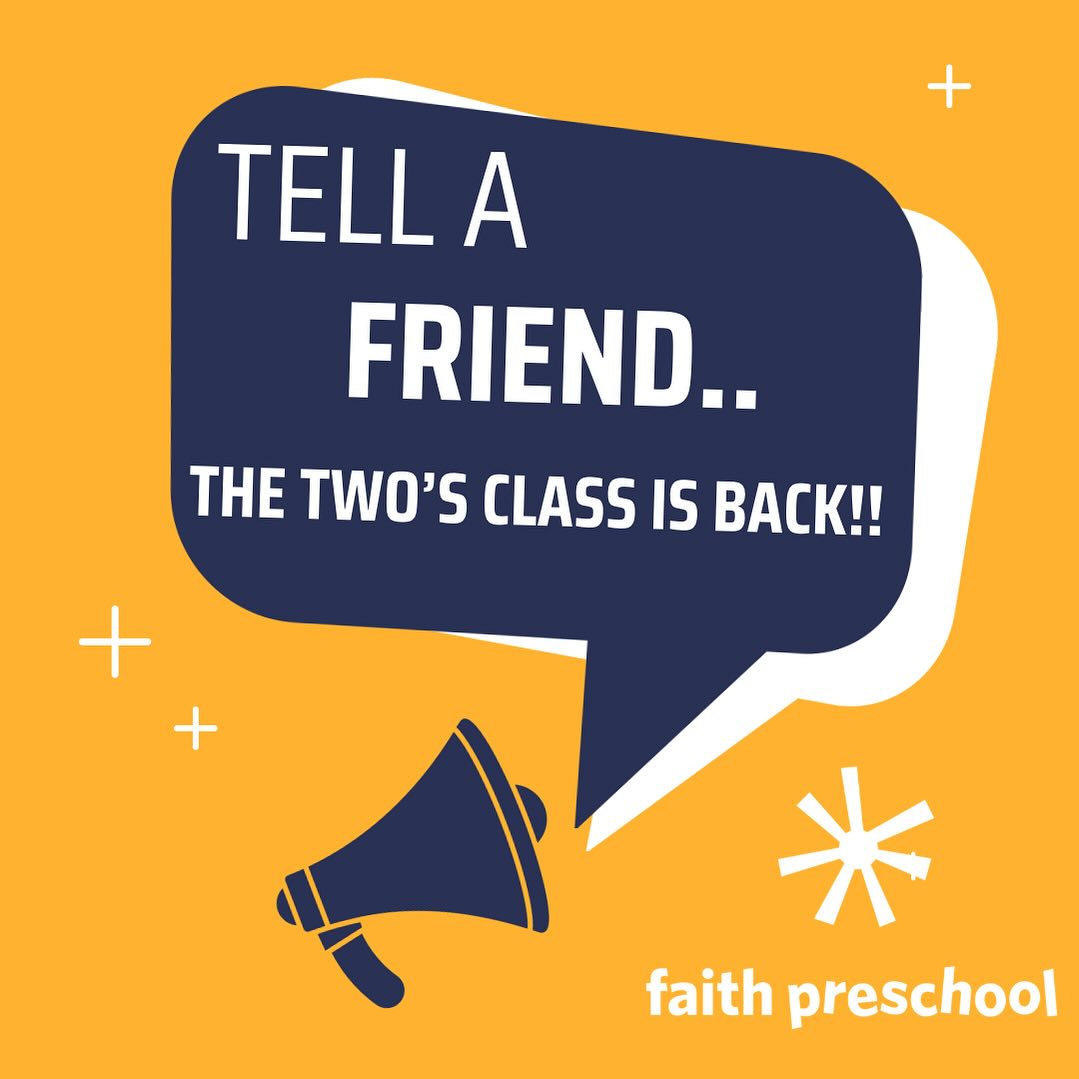 Faith Preschool - Our two’s class is open for the...