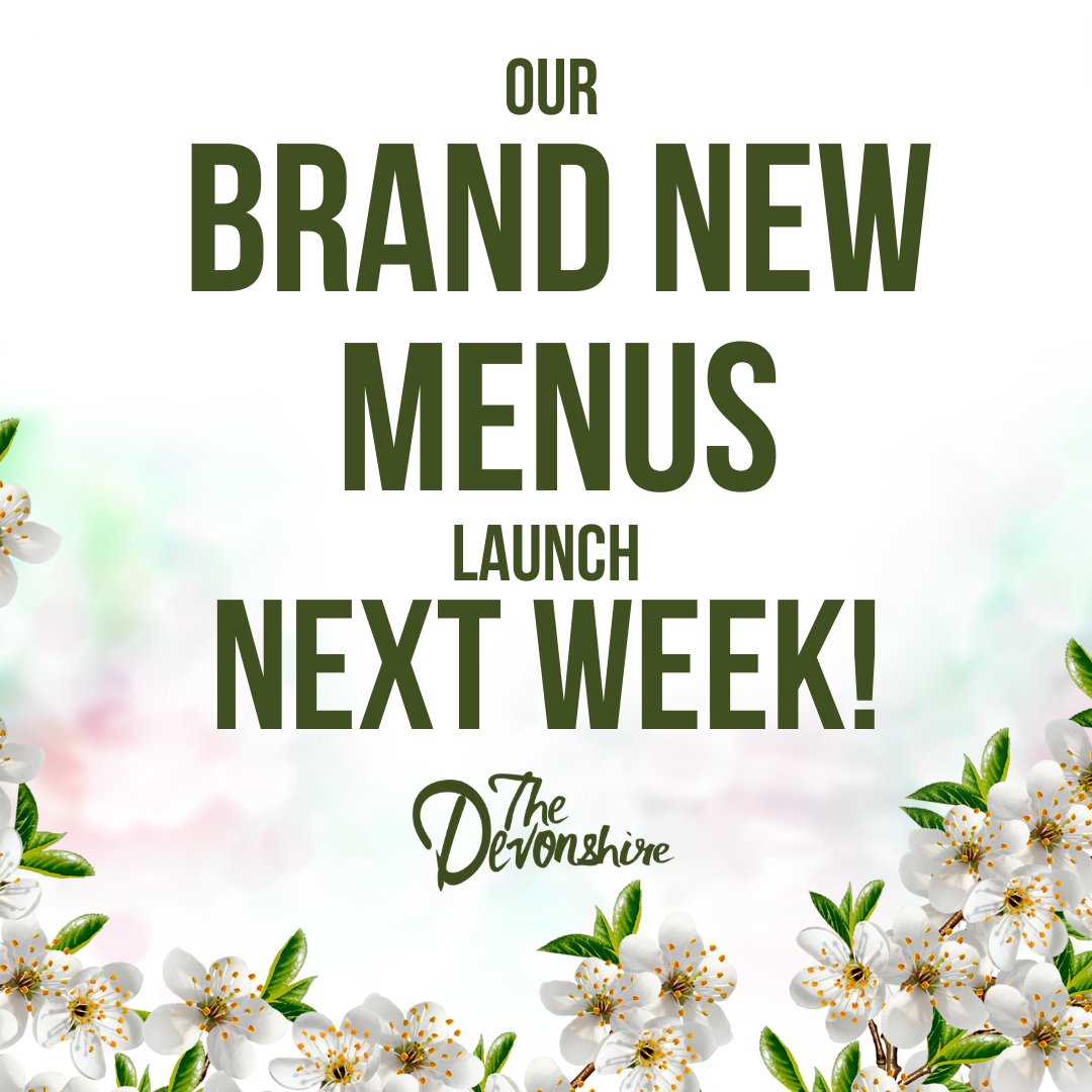 The Devonshire - OUR BRAND NEW MENUS LAUNCH NEXT WEEK!!😍😍... | Facebook