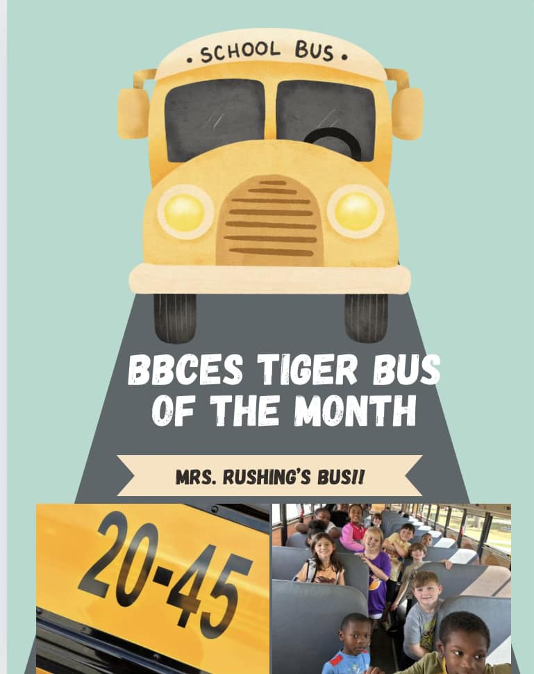B. B. - Congratulations to Mrs. Rushing’s bus for being our first BBCES ...