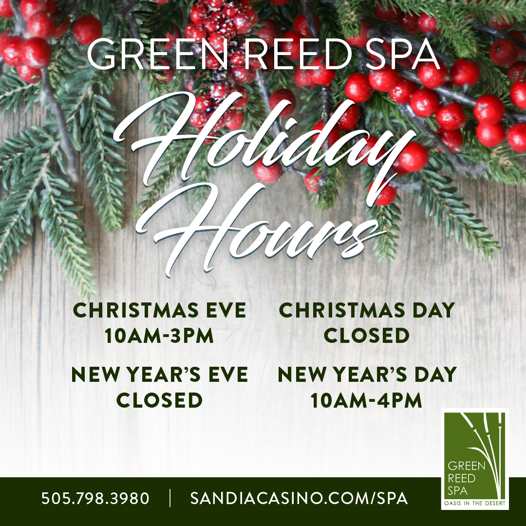 GREEN REED SPA OPEN CHRISTMAS... - Sandia Resort & Casino | Facebook