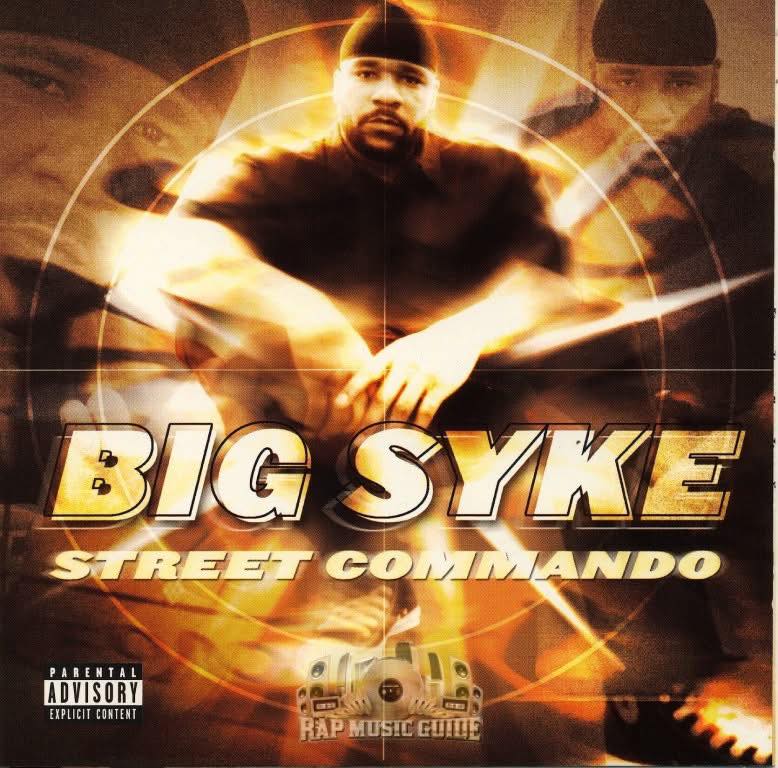 Album: Street Commando Year: May 21, 2002 Rapper: Big Syke (R.I.P.