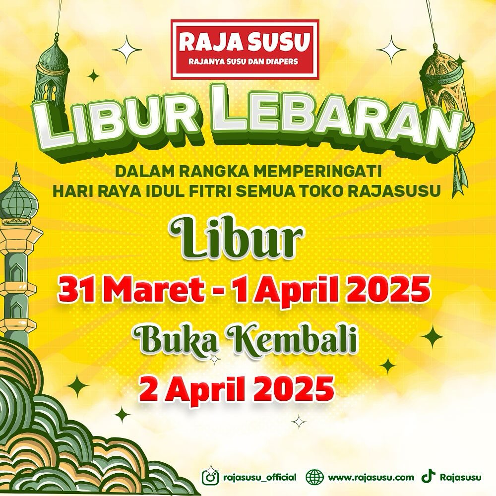 Raja - RAJASUSU LIBUR LEBARAN TUTUP 31 Maret - 1 April 2025 BUKA 2 ...