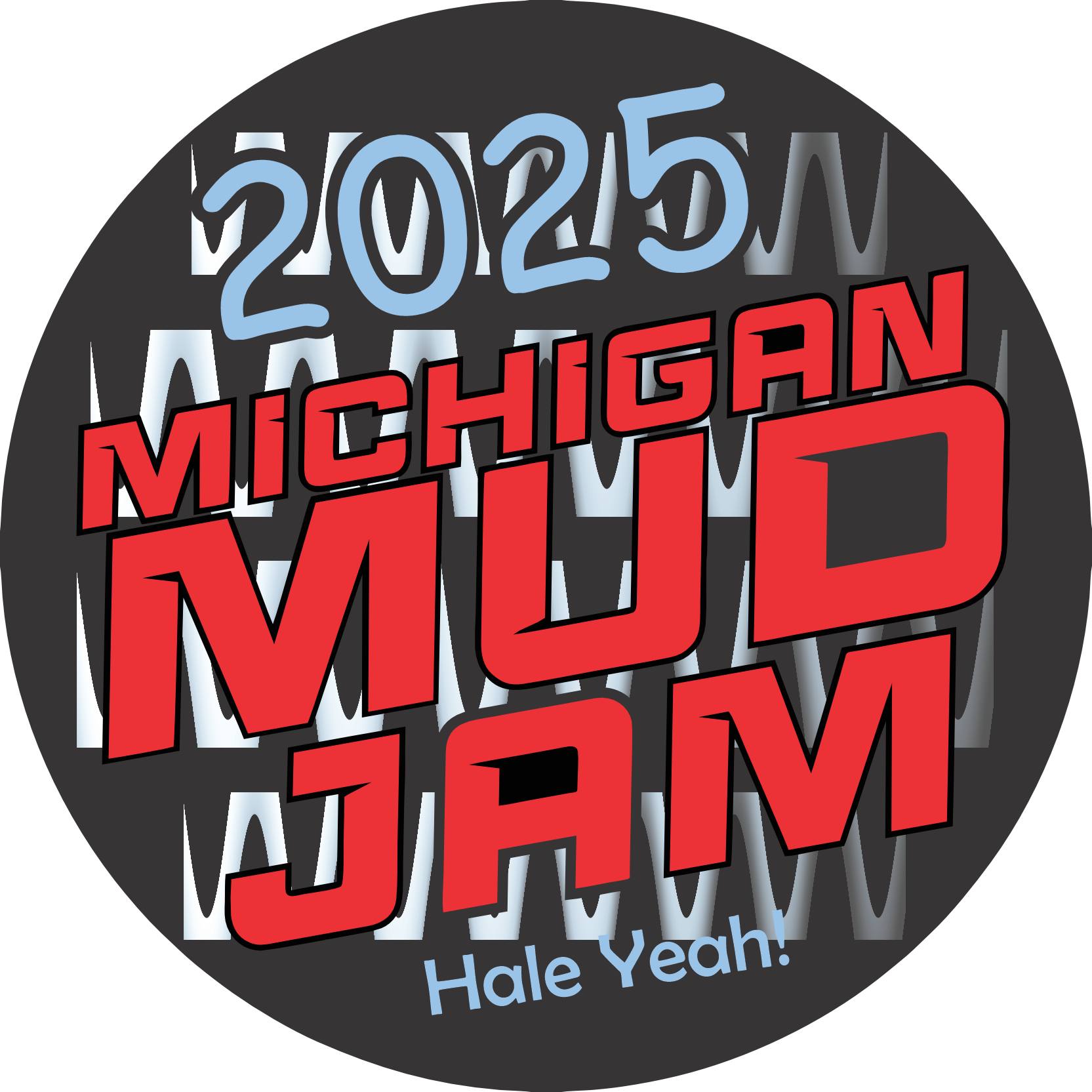 MICHIGAN MUD JAM Aug 18-23 get your tickets michiganmudjam.com