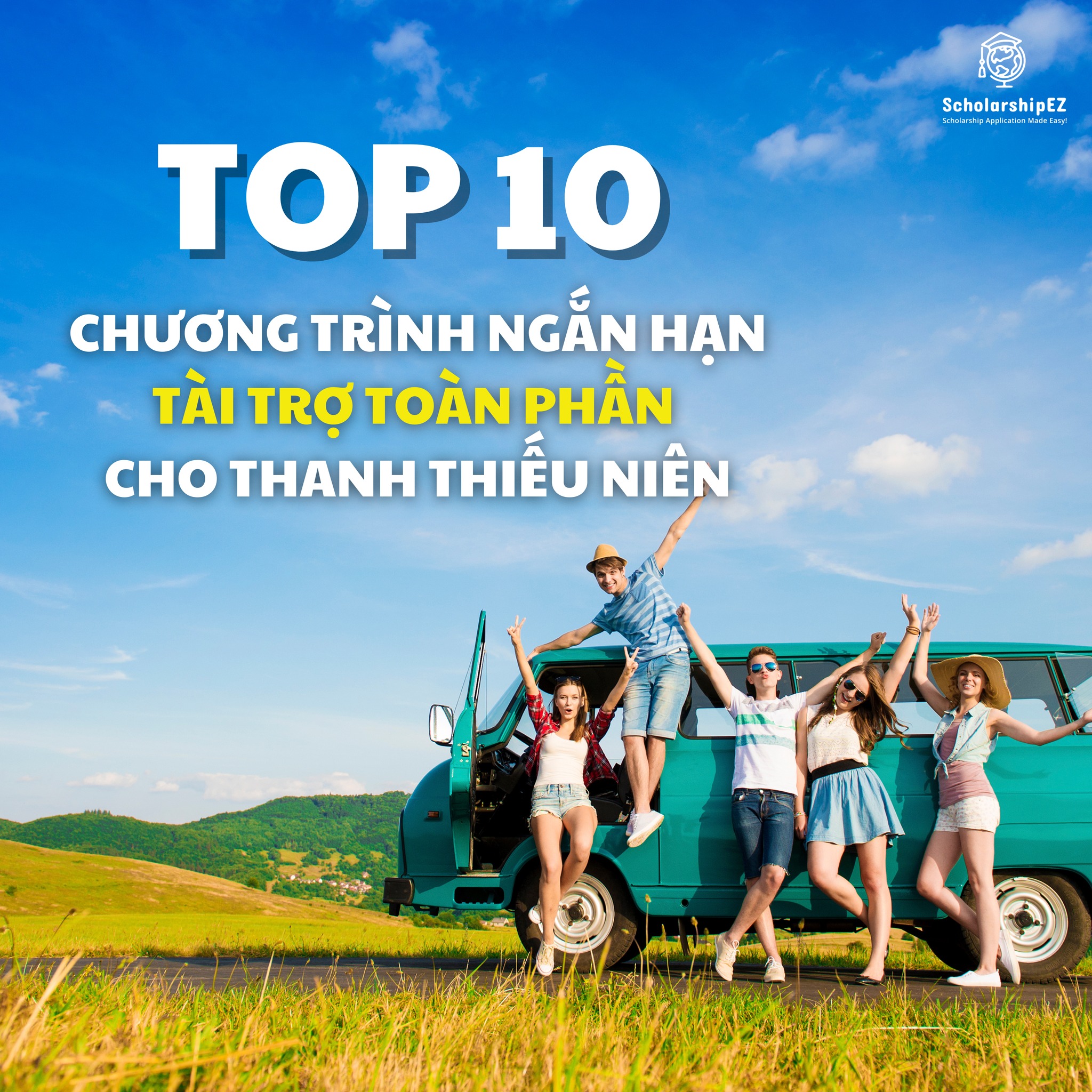 Scholarship - #EZNews🔥TOP 10 HỘI NGHỊ VÀ CHƯƠNG TRÌNH DÀNH CHO THANH ...