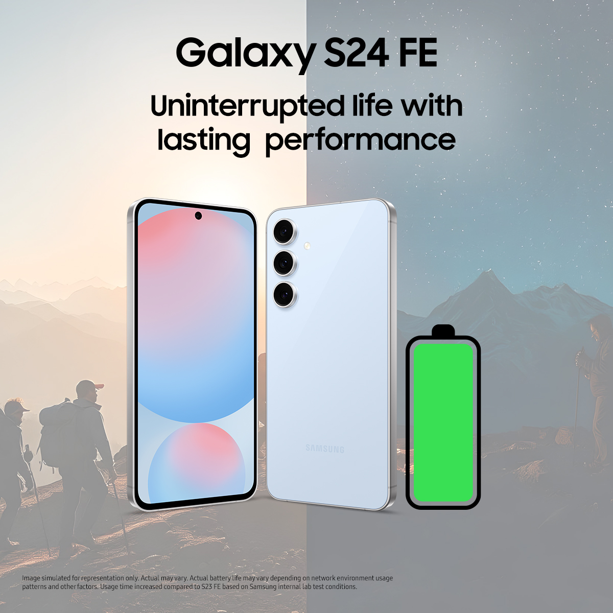 Enjoy the life with the long-lasting 4700 mAh* Battery in the 