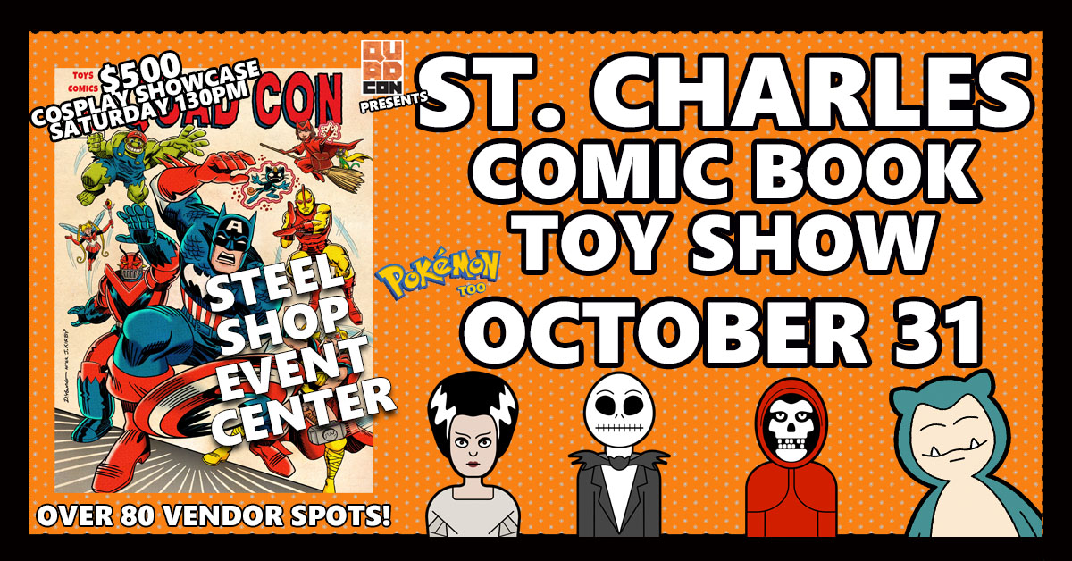St. Charles Comic, Toy, & TCG Card Show - Oct 31 Steel Shop Event Center