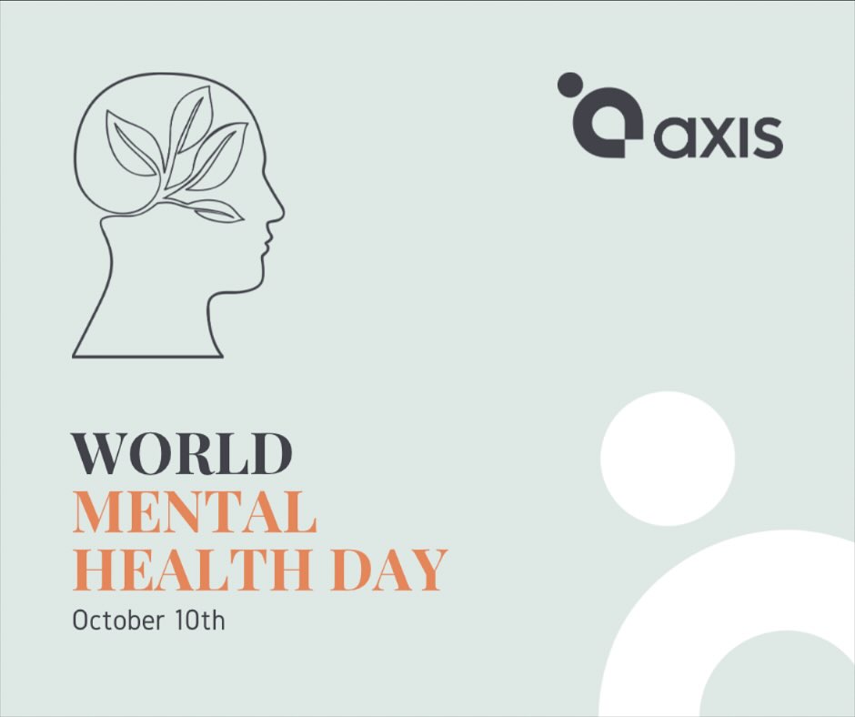 Axis - World Mental Health Day, 10 October 2024 “Mental Health at Work ...