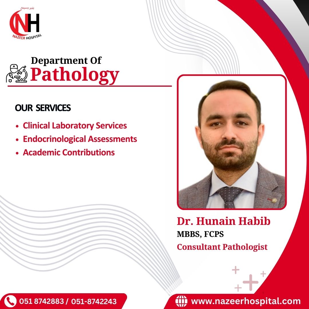 Nazeer - 🔹 Meet Dr. Hunain Habib – MBBS, FCPS, Consultant Pathologist ...