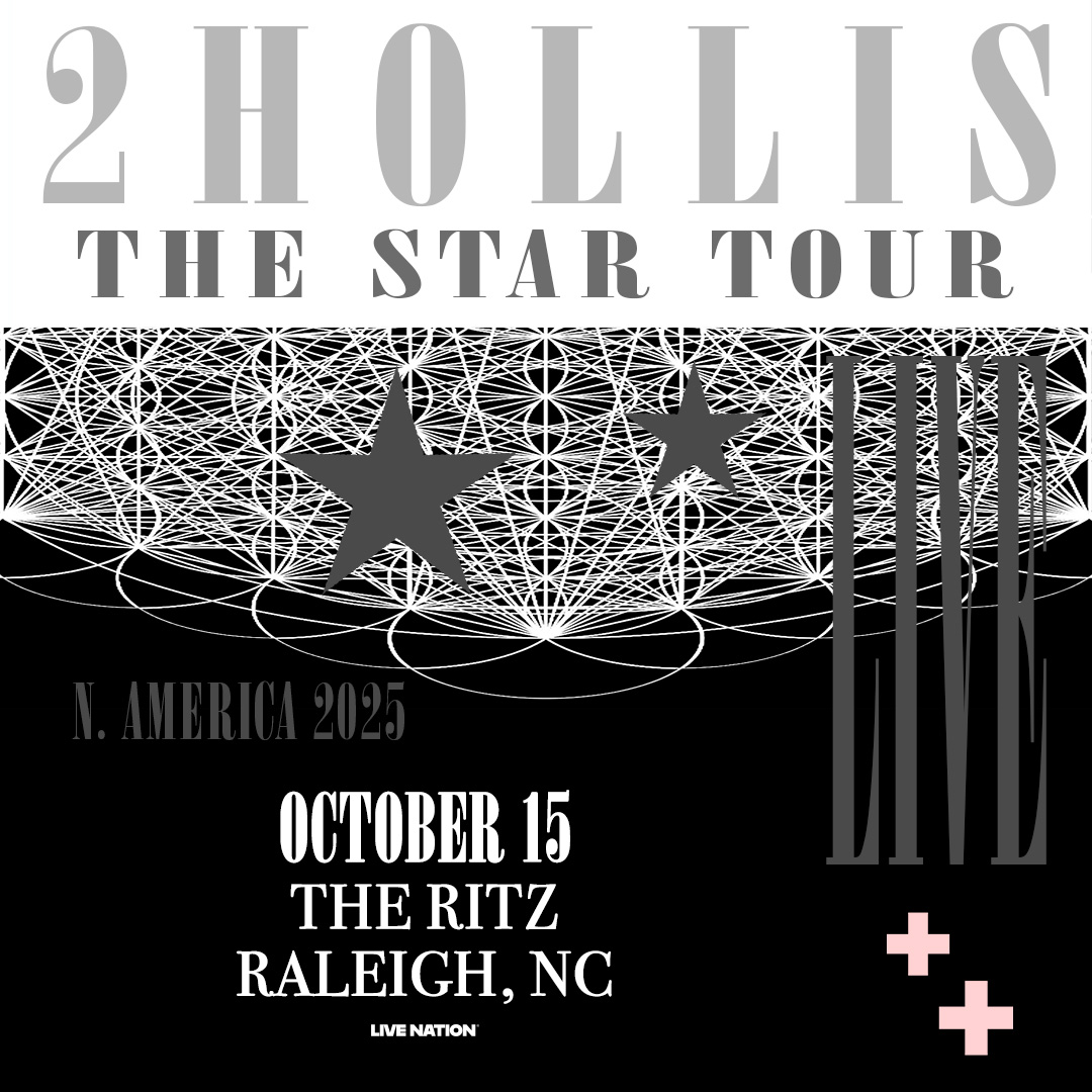 Ritz - ON SALE NOW! 2hollis - the star tour coming to The Ritz Raleigh ...