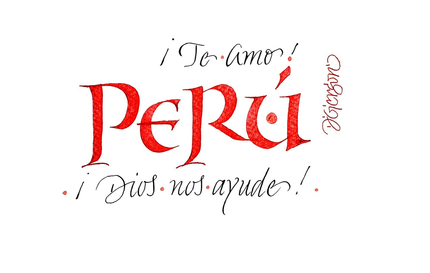 Te amamos Perú * * *... - Lettering.pe - Perú