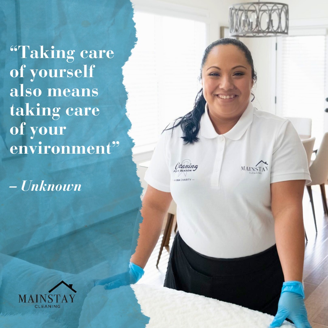 🌟 Self-Care Starts at Home! 💙 A clean... - MainStay Cleaning | Facebook