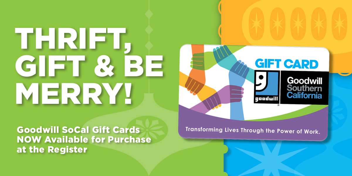 Goodwill - Goodwill SoCal gift cards are perfect for any occasion ...