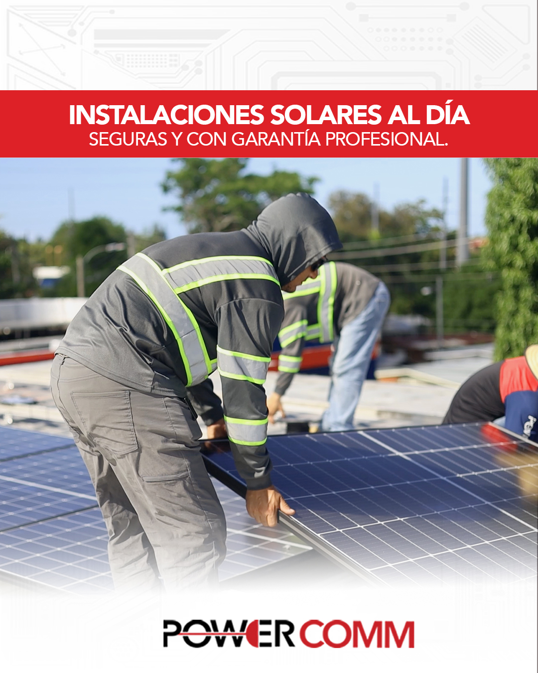PowerComm, - No todo el que instala paneles solares lo hace bien. En ...