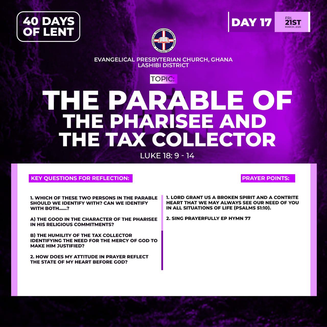E.P - Day 17 || March 21, 2025 || Texts: Luke 18:9-14 THE PHARISEE AND ...