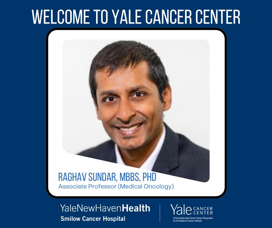 Smilow - Yale Cancer Center is pleased to welcome Dr. Raghav Sundar to ...