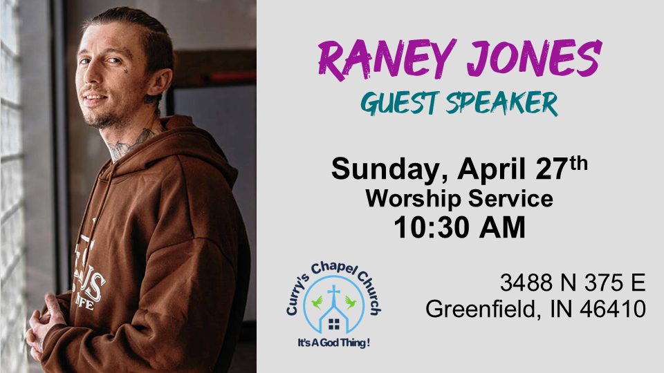 Curry's Chapel Church - Join us as Raney Jones a former drug addict and ...