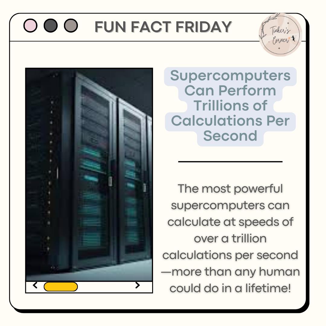 Tinker’s - 🖥️🚀 Fun Fact Friday: Supercomputers Are Mind-Blowingly Fast ...