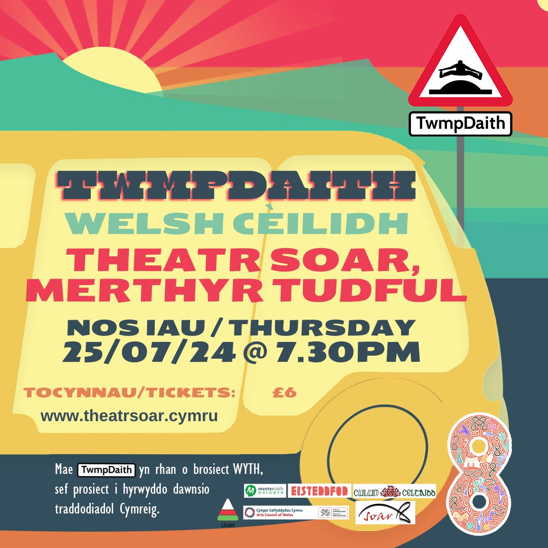 TwmpDaith is a Welsh ceilidh... - Canolfan a Theatr Soar