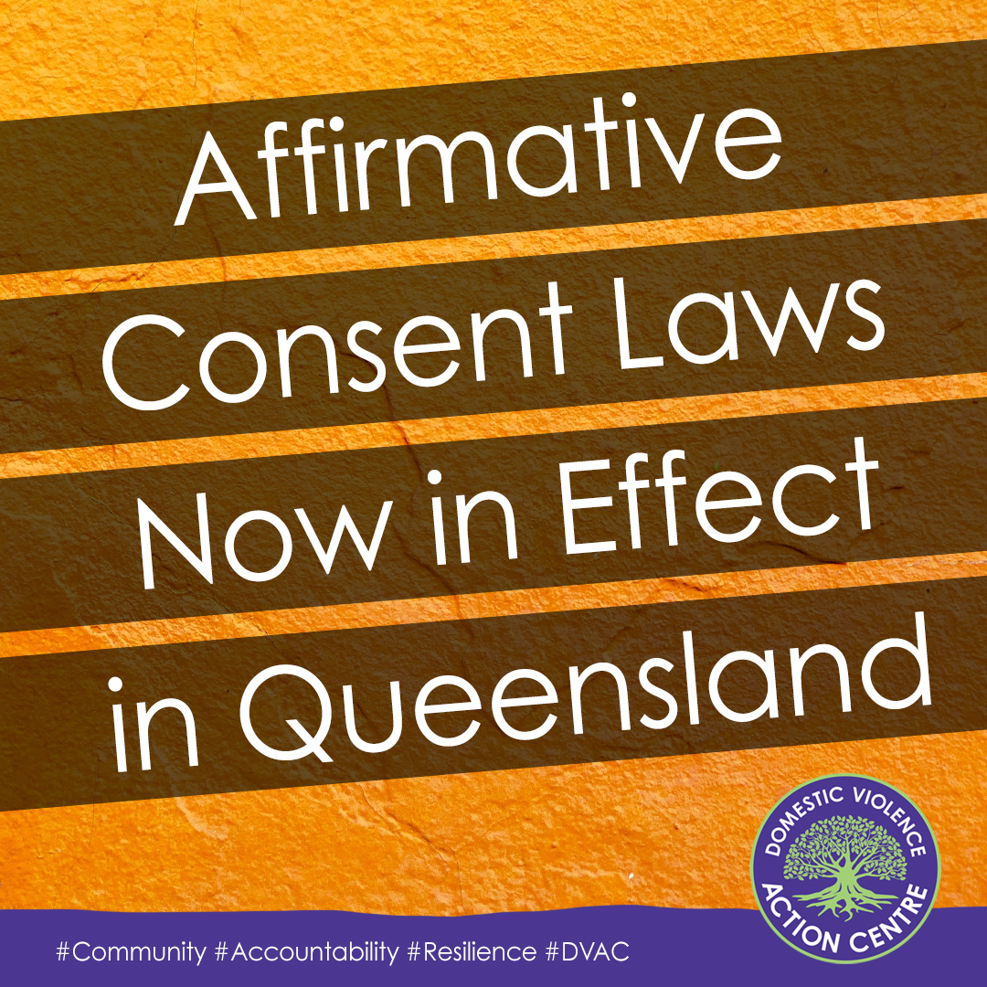 Domestic - Affirmative Consent Laws Now in Effect in Queensland On the ...