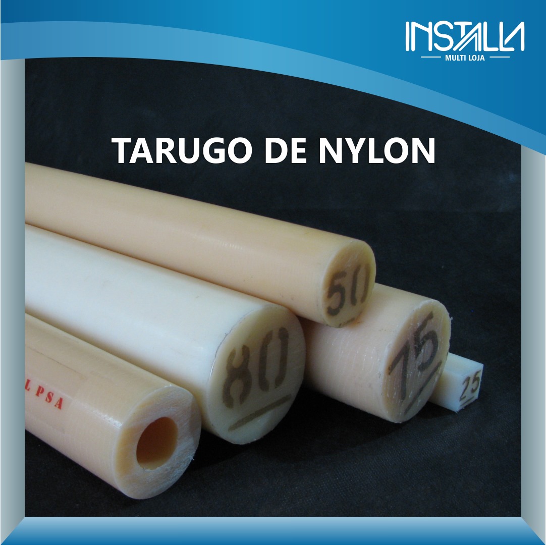 O Tarugo de nylon é um produto... - BS Installa Multi Loja