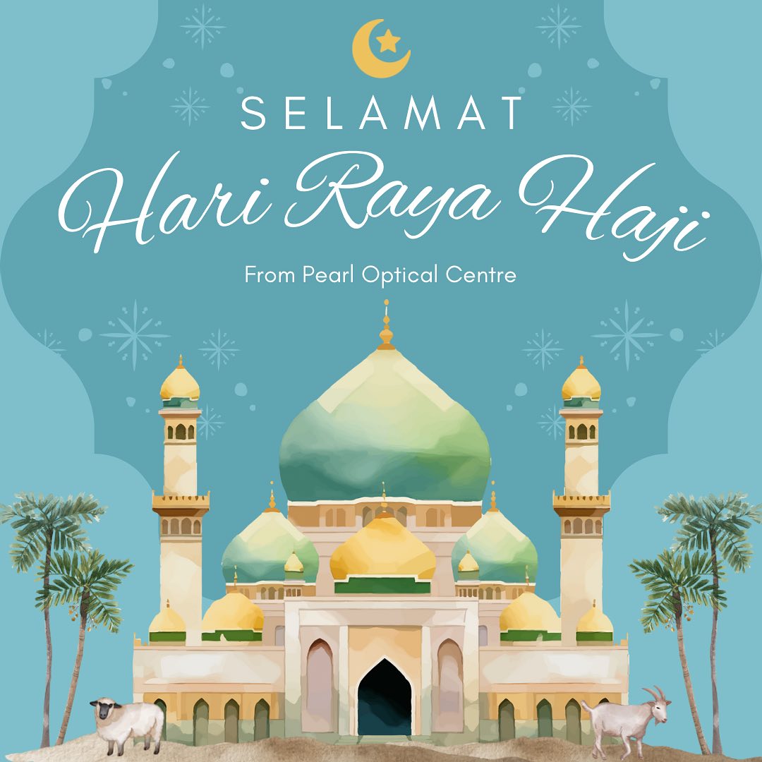 Pearl - 🌙 Selamat Hari Raya Haji from Pearl Optical Centre! May this ...