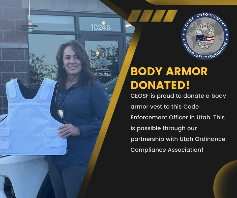 🙌 BODY ARMOR... - Code Enforcement Officer Safety Foundation
