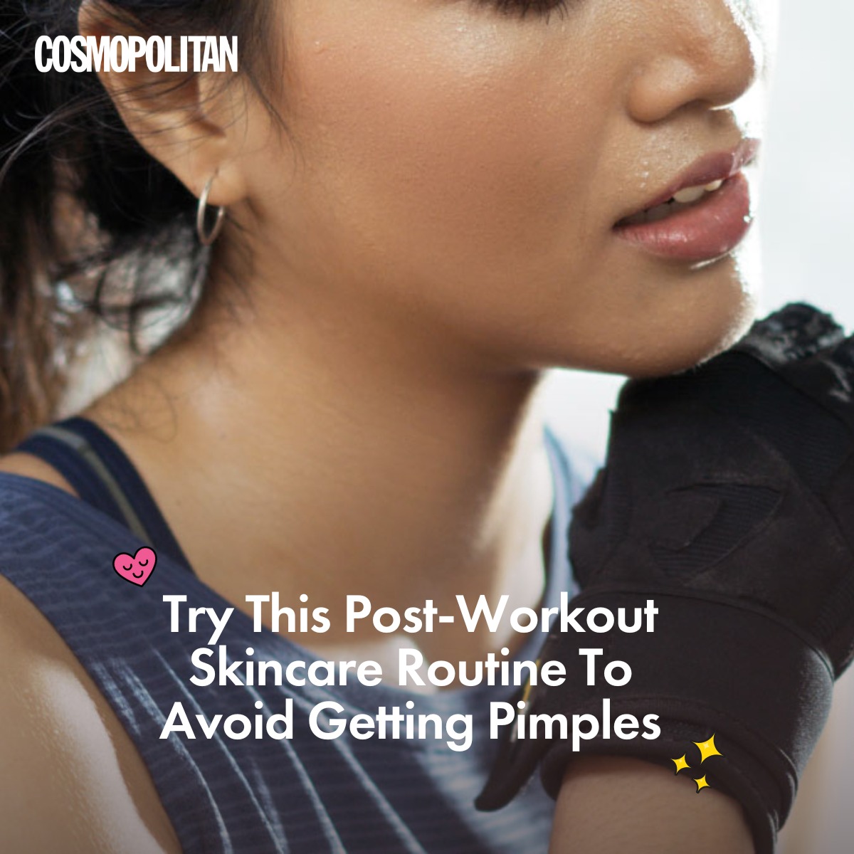 Sweat it out, then clear it up!... - Cosmopolitan Philippines