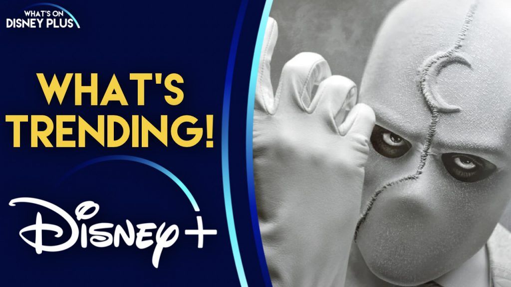 Disney+ Fans - What’s Trending On Disney+ | Moon Knight Remains #1ac ...