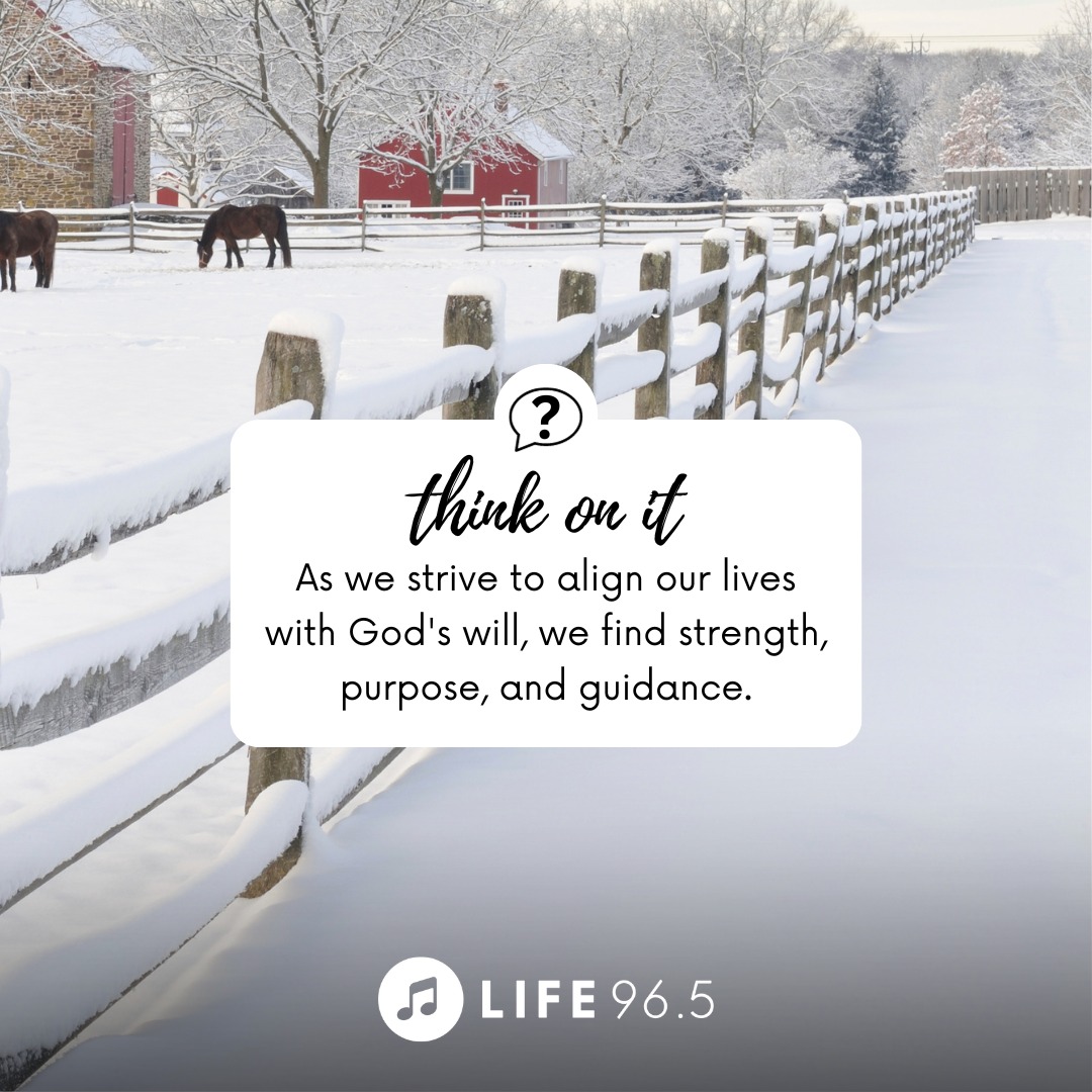 Life 96.5 - “In John 8:29, Jesus reminds us that He always...