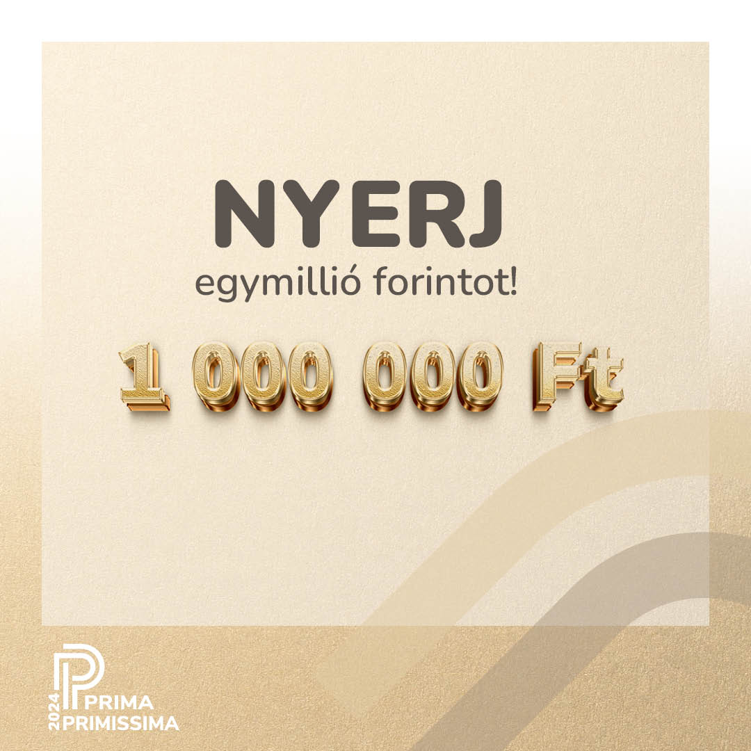Prima - Tudtad Most könnyen 1 millió forinthoz juthatsz! Szavazz ...