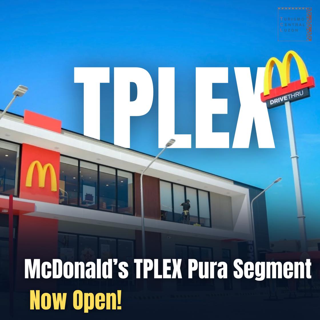 Turismo Central Luzon - LOOK: McDonald’s TPLEX Pura Segment Now Open! 📍 ...