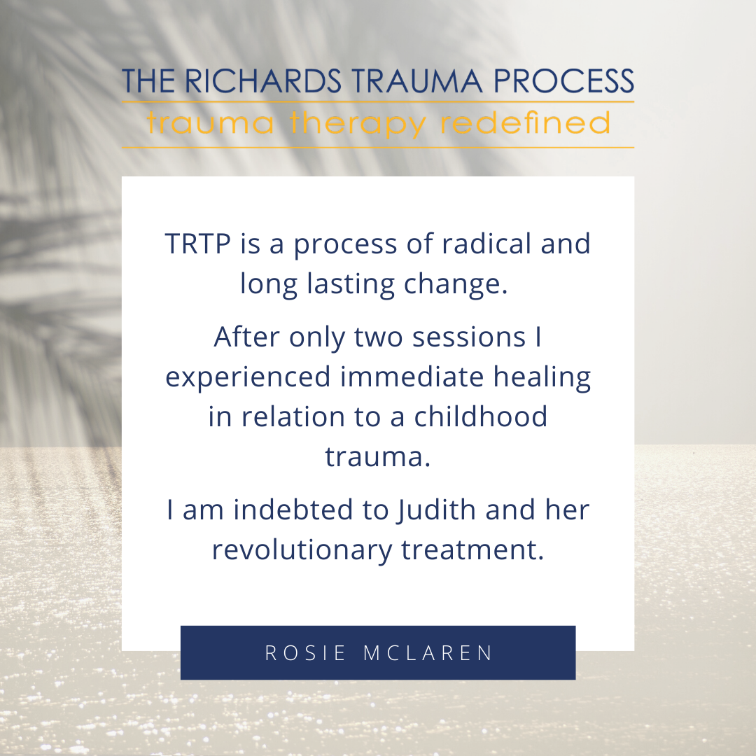 TRTP - The Richards Trauma Process - Dr Rosie McLaren is a ...