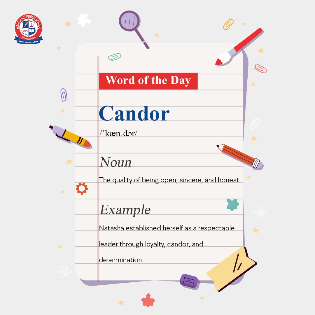 🌟 Word of the Day: Candor... - Waheguru Public School - CBSE | Facebook