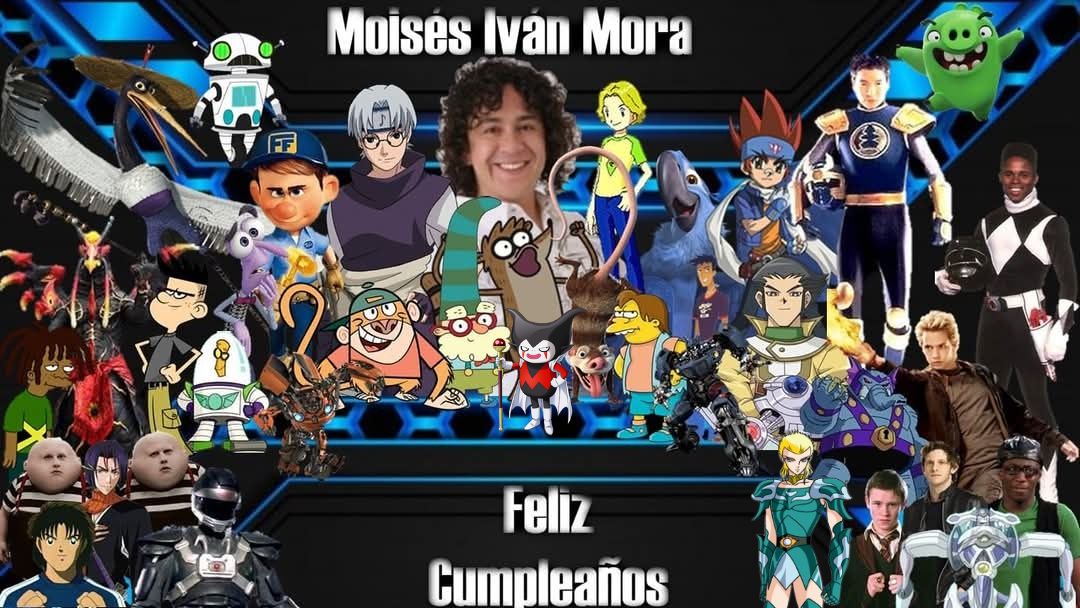 Los - Hoy esta de cumpleaños el actor de doblaje 🇲🇽 Moisés Iván Mora es ...