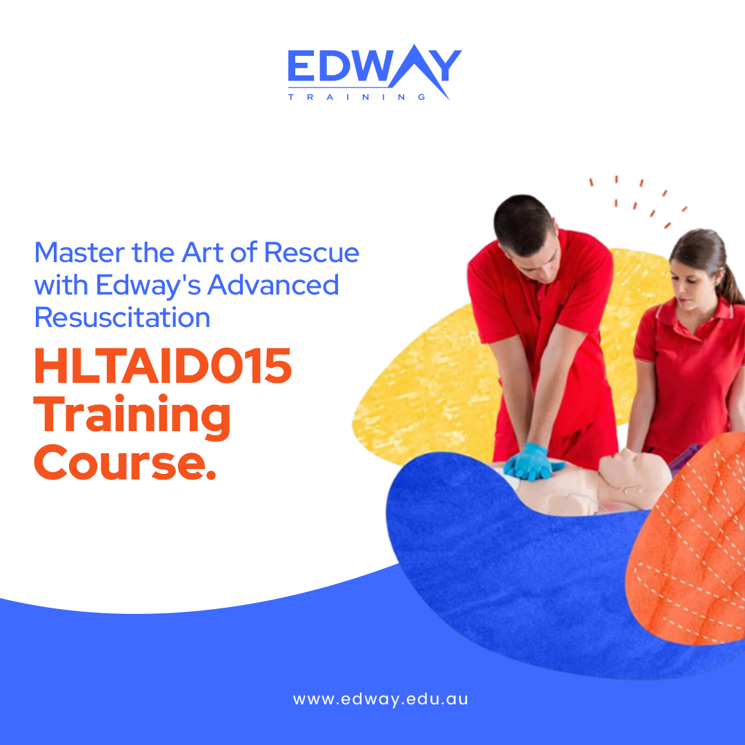 Edway Training - Our Advanced Resuscitation HLTAID015...