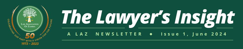 LAZ NEWSLETTER - JUNE 2024... - Law Association of Zambia | Facebook