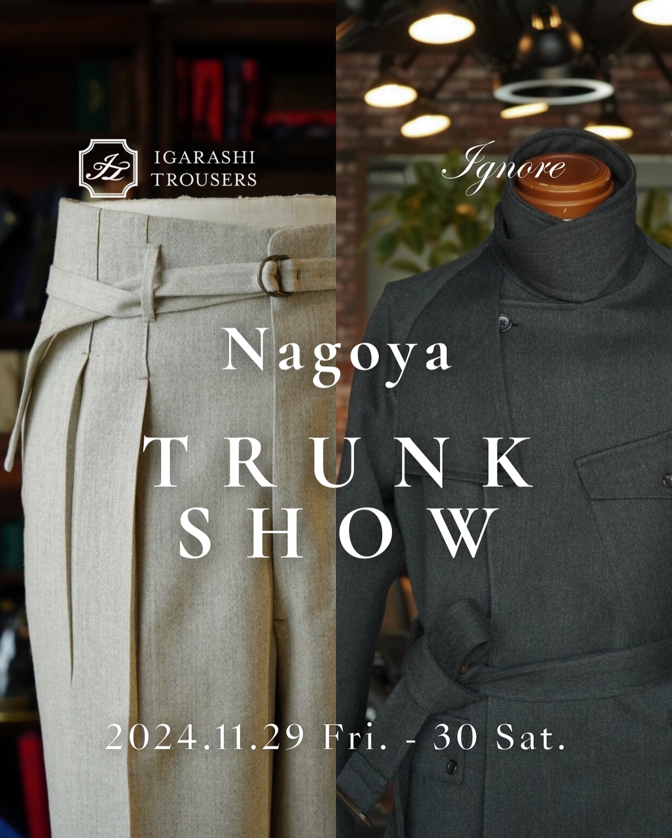 Igarashi - 【名古屋トランクショーのお知らせ】 Igarashi Trousers 